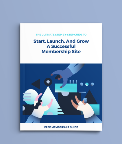 Step by Step Guide To Launch A Successful And Profitable Membership Site